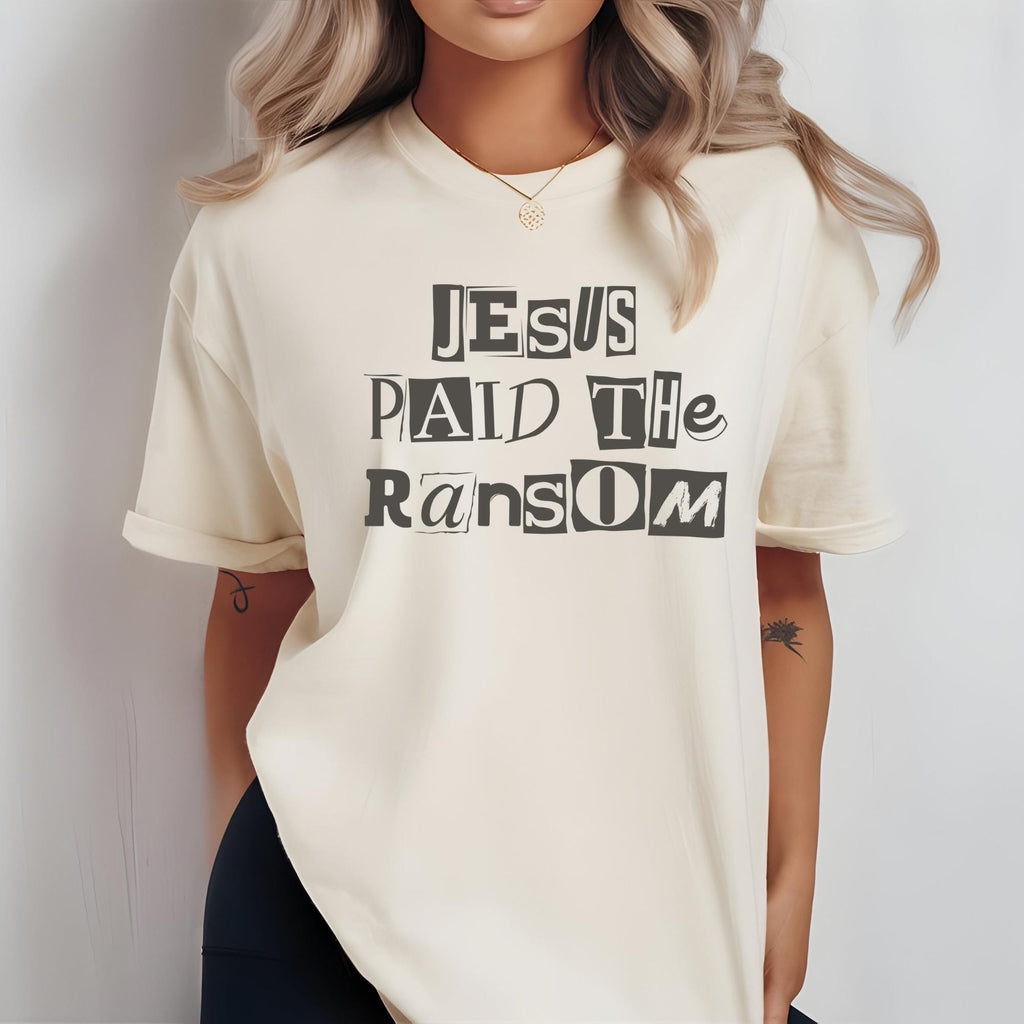 Religious Jesus Paid the Ransom Tee - Christian Faith Shirt